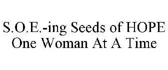 S.O.E.-ING SEEDS OF HOPE ONE WOMAN AT A TIME