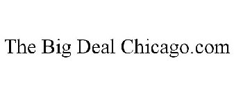 THE BIG DEAL CHICAGO.COM