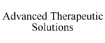ADVANCED THERAPEUTIC SOLUTIONS