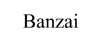 BANZAI