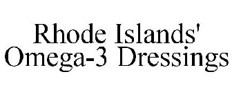 RHODE ISLANDS' OMEGA-3 DRESSINGS