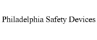 PHILADELPHIA SAFETY DEVICES