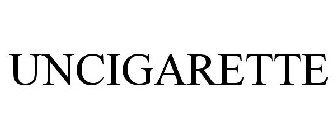 UNCIGARETTE