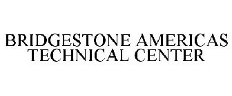 BRIDGESTONE AMERICAS TECHNICAL CENTER