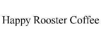 HAPPY ROOSTER COFFEE