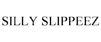 SILLY SLIPPEEZ