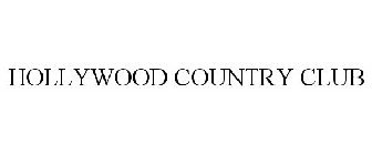 HOLLYWOOD COUNTRY CLUB