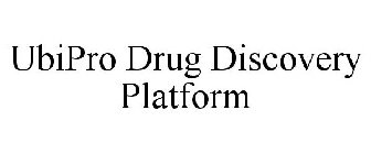 UBIPRO DRUG DISCOVERY PLATFORM