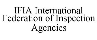IFIA INTERNATIONAL FEDERATION OF INSPECTION AGENCIES