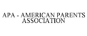 APA - AMERICAN PARENTS ASSOCIATION