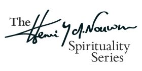 THE HENRI J. M. NOUWEN SPIRITUALITY SERIES