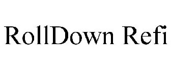 ROLLDOWN REFI