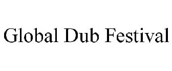 GLOBAL DUB FESTIVAL