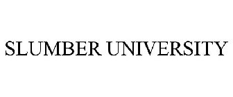 SLUMBER UNIVERSITY