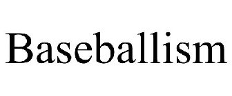 BASEBALLISM