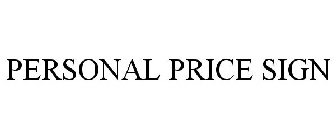PERSONAL PRICE SIGN