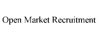 OPEN MARKET RECRUITMENT