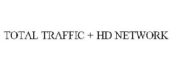 TOTAL TRAFFIC + HD NETWORK