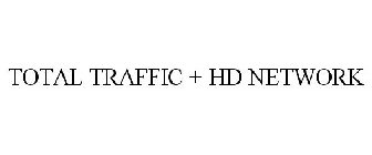 TOTAL TRAFFIC + HD NETWORK