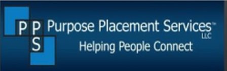 PPS PURPOSE PLACEMENT SERVICES HELPING PEOPLE CONNECT