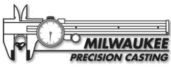 MILWAUKEE PRECISION CASTING INC