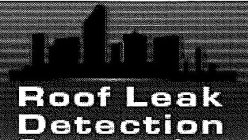 ROOF LEAK DETECTION