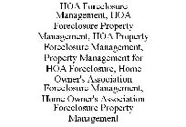 HOA FORECLOSURE MANAGEMENT, HOA FORECLOSURE PROPERTY MANAGEMENT, HOA PROPERTY FORECLOSURE MANAGEMENT, PROPERTY MANAGEMENT FOR HOA FORECLOSURE, HOME OWNER'S ASSOCIATION FORECLOSURE MANAGEMENT, HOME OWN