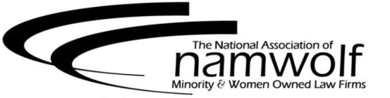 NAMWOLF THE NATIONAL ASSOCIATION OF MINORITY & WOMEN OWNED LAW FIRMS
