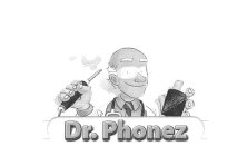 DR. PHONEZ