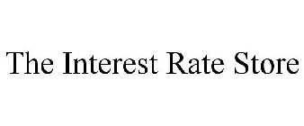 THE INTEREST RATE STORE