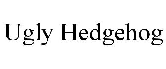 UGLY HEDGEHOG