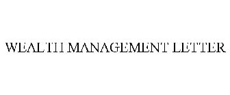 WEALTH MANAGEMENT LETTER