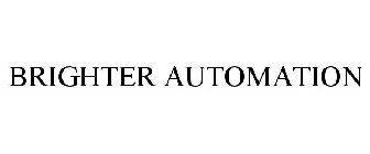 BRIGHTER AUTOMATION
