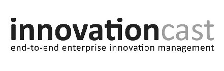 INNOVATIONCAST END-TO-END ENTERPRISE INNOVATION MANAGEMENT