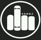 F.Y.O & J