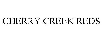 CHERRY CREEK REDS