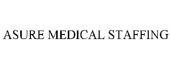 ASURE MEDICAL STAFFING