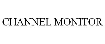 CHANNEL MONITOR