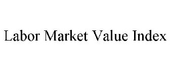 LABOR MARKET VALUE INDEX