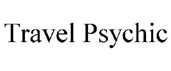 TRAVEL PSYCHIC