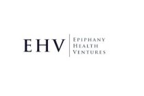 EHV EPIPHANY HEALTH VENTURES