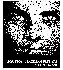 HOUSTON BRAZILIAN FESTIVAL DISCOVER BRAZIL