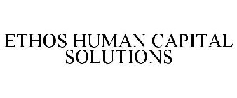 ETHOS HUMAN CAPITAL SOLUTIONS