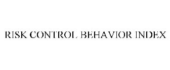 RISK CONTROL BEHAVIOR INDEX