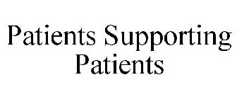 PATIENTS SUPPORTING PATIENTS