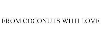 FROM COCONUTS WITH LOVE