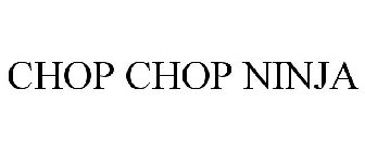 CHOP CHOP NINJA
