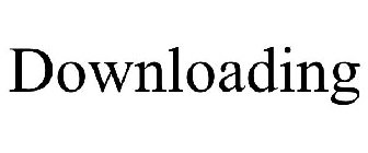 DOWNLOADING