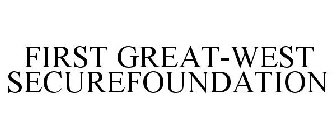 FIRST GREAT-WEST SECUREFOUNDATION