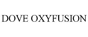 DOVE OXYFUSION